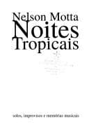 Noites tropicais: solos, improvisos e memórias musicais