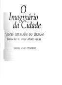 O imaginário da cidade: visões literárias do urbano : Paris, Rio de Janeiro, Porto Alegre
