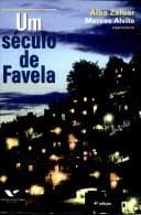 Um século de favela