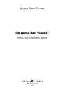 Em nome das "bases": política, favor e dependência pessoal