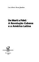 De Martí a Fidel: a Revolução Cubana e a América Latina