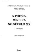 A poesia mineira no século XX: antologia