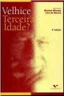 Velhice ou terceira idade?: estudos antropológicos sobre identidade, memória e política