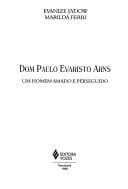 Dom Paulo Evaristo Arns: um homem amado e perseguido