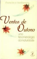Ventos de outono: uma fenomenologia da maturidade