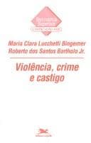 Violência, crime e castigo