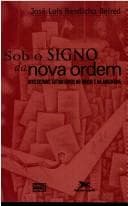 Sob o signo da nova ordem: intelectuais autoritários no Brasil e na Argentina, 1914-1945