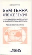 Sem-terra aprende e ensina: estudo sobre as práticas educativas do Movimento dos Trabalhadores Rurais