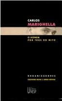 Carlos Marighella: o homem por trás do mito