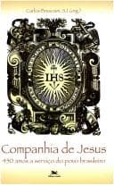 Companhía de Jesus: 450 anos a serviço do povo brasileiro