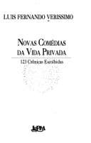 Novas comédias da vida privada: 123 crônicas escolhidas