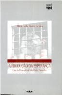A produção da esperança em uma situação de opressão: Casa de Detenção de São Paulo, Carandiru