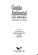 Gestão ambiental no Brasil: experiência e sucesso