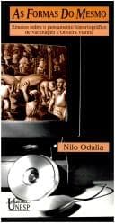 As formas do mesmo: ensaios sobre o pensamento historiográfico de Varnhagen e Oliveira Vianna