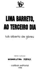 Lima Barreto, ao terceiro dia