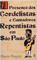 A presença dos cordelistas e cantadores repentistas em São Paulo