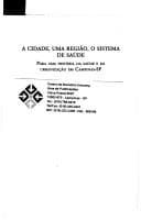 A cidade, uma região, o sistema de saúde: para uma história da saúde e da urbanização em Campinas-SP