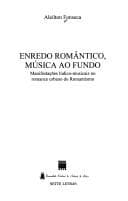 Enredo romântico, música ao fundo: manifestações lúdico-musicais no romance urbano do romantismo