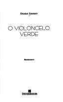 O violoncelo verde: romance
