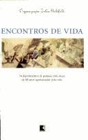Encontros de vida: 34 depoimentos de pessoas com mais de 60 anos apaixonadas pela vida