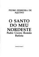 O santo do meu Nordeste: Padre Cícero Romão Batista