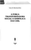 A força transformadora social e simbólica das CEBs