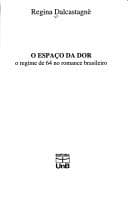 O espaço da dor: o regime de 64 no romance brasileiro