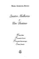 Quatro mulheres e um destino: Hilda Hilst, Fernanda Torres, Fernanda Montenegro, Eliane Duarte
