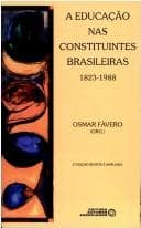 A educação nas constituintes brasileiras, 1823-1988