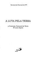 A luta pela terra: a Comissão Pastoral da Terra 20 anos depois