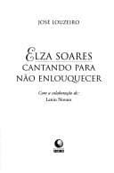 Elza Soares: cantando para não enlouquecer