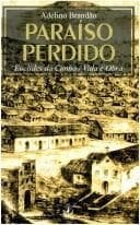 Paraíso perdido: Euclides da Cunha : vida e obra