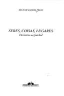 Seres, coisas, lugares: do teatro ao futebol