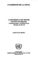 A dinâmica do setor saúde no Brasil: transformações e tendencias nas décadas de 80 e 90