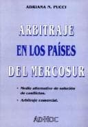 Arbitraje en los países del MERCOSUR: medio alternativo de solución de conflictos : arbitraje comercial