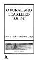 O ruralismo brasileiro: 1888-1931