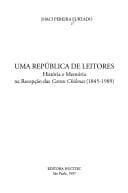 Uma república de leitores: história e memória na recepção das Cartas chilenas, 1845-1989