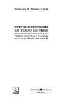 Estado e economia em tempo de crise: política industrial e transição política no Brasil nos anos 80