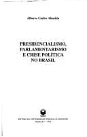 Presidencialismo, parlamentarismo e crise política no Brasil
