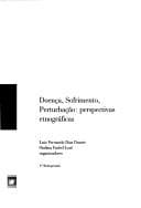 Doença, sofrimento, perturbacao: perspectivas etnográficas