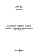 Faces do trópico úmido: conceitos e questões sobre desenvolvimento e meio ambiente