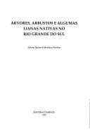 Arvores, arbustos e algumas lianas nativas no Rio Grande do Sul