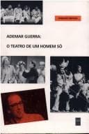 Ademar Guerra: o teatro de um homem só
