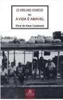 O velho Chico, ou, A vida é amável