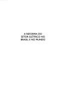 A reforma do setor elétrico no Brasil e no mundo: uma visão crítica