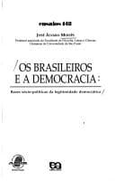Os brasileiros e a democracia: bases sócio-políticas da legitimidade democrática