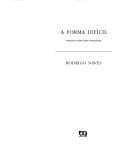 A forma difícil: ensaios sobre arte brasileira