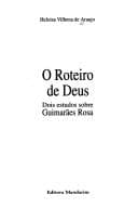 O roteiro de Deus: dois estudos sobre Guimarães Rosa