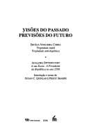 Visões do passado, previsões do futuro