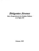 Dirigentes jóvenes: rol y perspectivas de los partidos políticos en el siglo XXI.